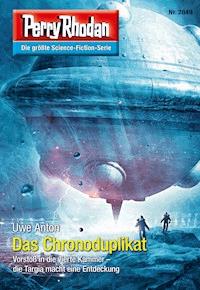 Perry Rhodan 2849: Das Chronoduplikat - Uwe Anton - E-Book + Hörbuch