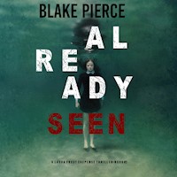 Already Seen (A Laura Frost FBI Suspense Thriller—Book 2) - Blake Pierce - Hörbuch