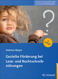 Gezielte Förderung bei Lese- und Rechtschreibstörungen - Andreas Mayer - E-Book