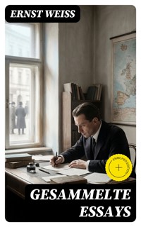 Gesammelte Essays - Ernst Weiß - E-Book