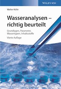 Wasseranalysen - richtig beurteilt - Walter Kölle - E-Book