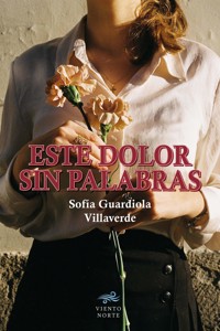 Este dolor sin palabras - Sofía Guardiola Villaverde - E-Book