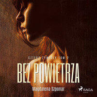 Bez powietrza. Cztery żywioły tom 2 - Magdalena Szponar - Hörbuch