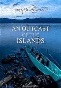 An Outcast of the Islands - Joseph Conrad - E-Book