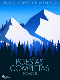 Poesías completas Tomo II - Íñigo López de Mendoza - E-Book