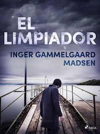 El limpiador - Inger Gammelgaard Madsen - E-Book