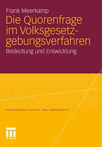 Die Quorenfrage im Volksgesetzgebungsverfahren - Frank Meerkamp - E-Book