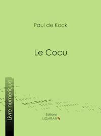 Le Cocu - Ligaran - E-Book