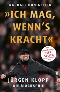 »Ich mag, wenn's kracht.« - Raphael Honigstein - E-Book