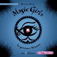 Magic Girls 7. In geheimer Mission - Marliese Arold - Hörbuch