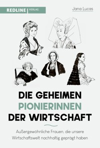 Die geheimen Pionierinnen der Wirtschaft - Jana Lucas - E-Book