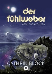 Der Fühlweber - Cathrin Block - E-Book