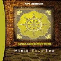 Mental Powerline: Sprachkompetenz -  - Hörbuch