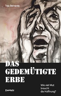 Das gedemütigte Erbe - Teja Bernardy - E-Book
