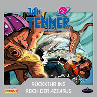 Jan Tenner, Der neue Superheld, Folge 20: Rückkehr ins Reich der Azzarus - Kevin Hayes - Hörbuch