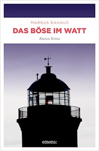 Das Böse im Watt - Markus Rahaus - E-Book