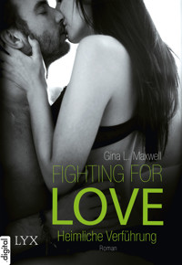 Fighting for Love - Heimliche Verführung - Gina L. Maxwell - E-Book