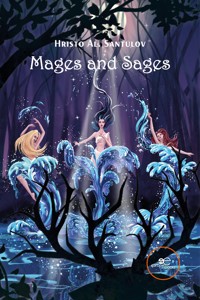 Mages and sages - Hristo Santulov - E-Book
