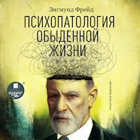 Психопатология обыденной жизни - Зигмунд Фрейд - Hörbuch