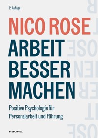 Arbeit besser machen - Nico Rose - E-Book