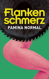Flankenschmerz - Pamina Normal - E-Book
