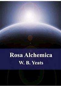 Rosa Alchemica - W.b.yeats - E-Book