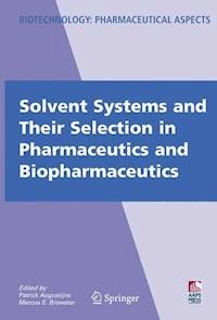Solvent Systems and Their Selection in Pharmaceutics and Biopharmaceutics -  - E-Book