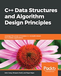 C++ Data Structures and Algorithm Design Principles - John Carey - E-Book