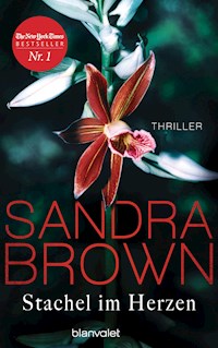 Stachel im Herzen - Sandra Brown - E-Book
