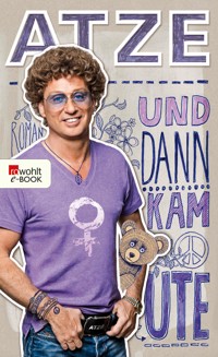 Und dann kam Ute - Atze Schröder - E-Book