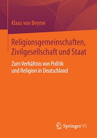 Religionsgemeinschaften, Zivilgesellschaft und Staat - Klaus von Beyme - E-Book