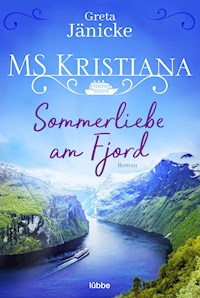 MS Kristiana - Sommerliebe am Fjord - Greta Jänicke - E-Book