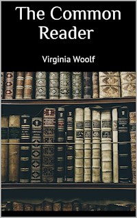 The Common Reader - Virginia Woolf - E-Book