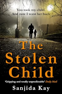 The Stolen Child - Sanjida Kay - E-Book