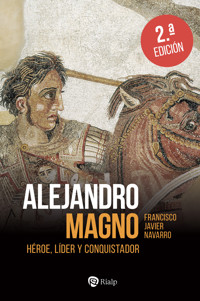 Alejandro Magno - Javier Navarro Santana - E-Book