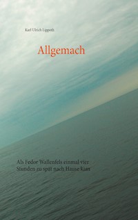 Allgemach - Karl Ulrich Lippoth - E-Book
