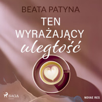 Ten wyrażający uległość - Beata Patyna - Hörbuch