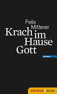 Krach im Hause Gott - Felix Mitterer - E-Book
