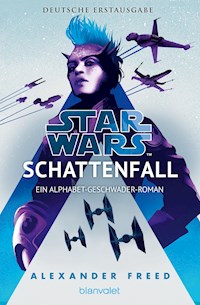Star Wars™ - Schattenfall - Alexander Freed - E-Book