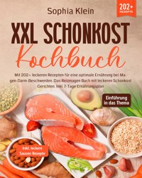 XXL Schonkost Kochbuch - Sophia Klein - E-Book