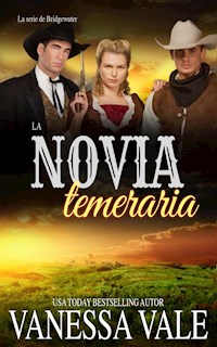La novia temeraria - Vanessa Vale - E-Book