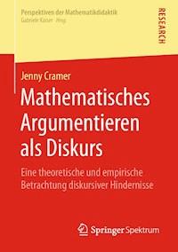 Mathematisches Argumentieren als Diskurs - Jenny Cramer - E-Book