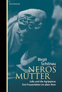 Neros Mütter - Birgit Schönau - E-Book
