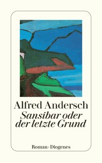Sansibar oder der letzte Grund - Alfred Andersch - E-Book