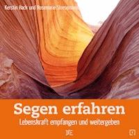 Segen erfahren - Kerstin Hack - E-Book