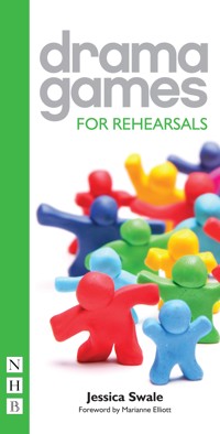 Drama Games for Rehearsals - Jessica Swale - E-Book