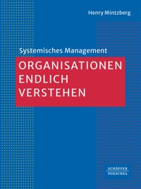 Organisationen endlich verstehen - Henry Mintzberg - E-Book