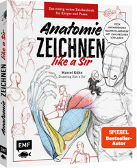 Anatomie zeichnen like a Sir - Marcel Kühn - E-Book