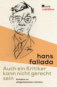 Auch ein Kritiker kann nicht gerecht sein - Hans Fallada - E-Book