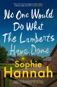 No One Would Do What The Lamberts Have Done - Sophie Hannah - E-Book